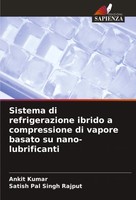 Ankit Kumar (U. A.) | Sistema Di Refrigerazione Ibrido A Compressione Di...