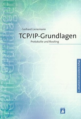 TCP/IP - Grundlagen. Protokolle und Routing Buch -