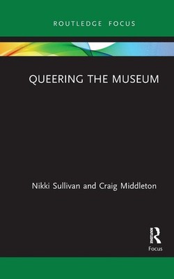 Queering the Museum by Nikki Sullivan Paperback Book