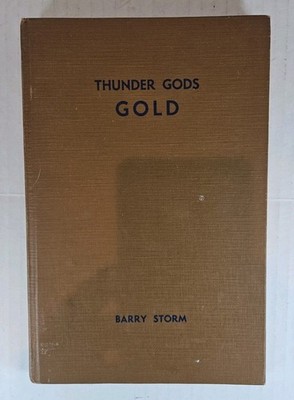 Thunder Gods Gold By Barry Storm- Signed- Hardcover Book