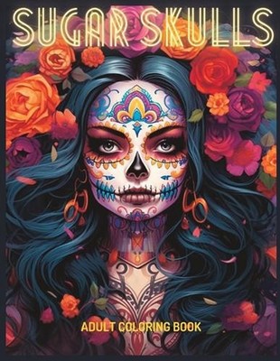 Sugar Skulls: Inspired by Dia de los Muertos by Charm-Full Images Paperback Book