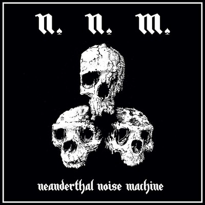 N.N.M Neanderthal Noise Machine (Vinyl)