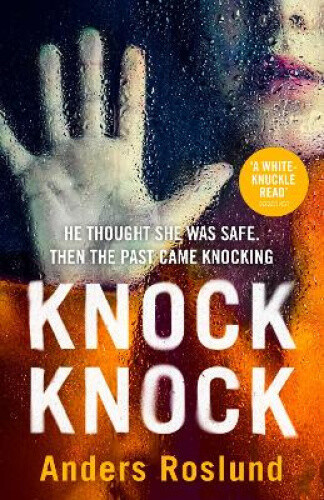 Thumbnail - Knock Knock: A White-knuckle Read By Anders Roslund