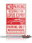 Lotus Esprit Coupe Reserved Parking Only 12x18 Aluminum Sign