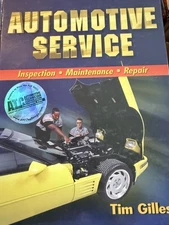 Automotive Service : Inspection, Maintenance, and Repair by Tim Gilles (1998,...