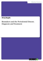 Hiroj Bagde | Biomakers And The Periodontal Disease. Diagnosis And Treatment