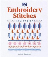 Embroidery Stitches Step-By-Step | Lucinda Ganderton | Buch | Gebunden | 2022