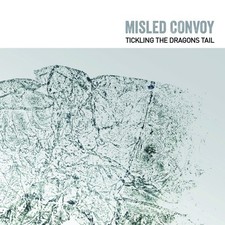 TICKLING THE DRAGONS TAIL by MISLED CONVOY