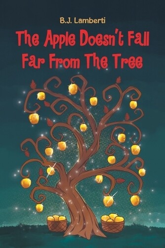 Thumbnail - B J Lamberti The Apple Doesn't Fall Far From The Tree (taschenbuch)