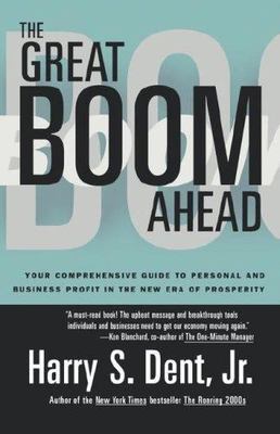Great Boom Ahead: Your Guide to Personal & Business Profit in the New Era of Pr