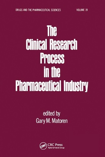 The Clinical Research Process in the Pharmaceutical Industry - 9780367451882