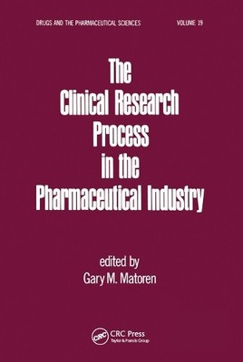 The Clinical Research Process in the Pharmaceutical Industry - 9780367451882