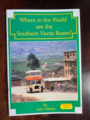Where in the World are the Southern Vectis Buses? - By John Haines - Paperback