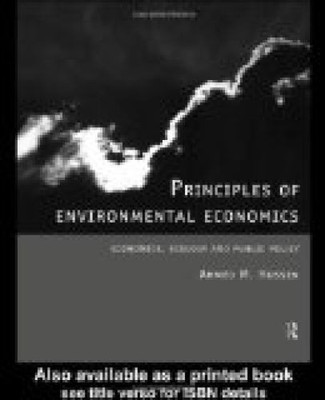 Principles of Environmental Economics: Economics, Ecology and Public Policy: Hus