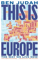 This Is Europe | The Way We Live Now | Ben Judah | Englisch | Buch | Gebunden
