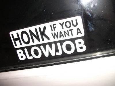 2 x HONK IF YOU WANT A BLOWJOB CAR GRAPHIC STICKERS WHITE 8cm x 18cm PRANK JOKE