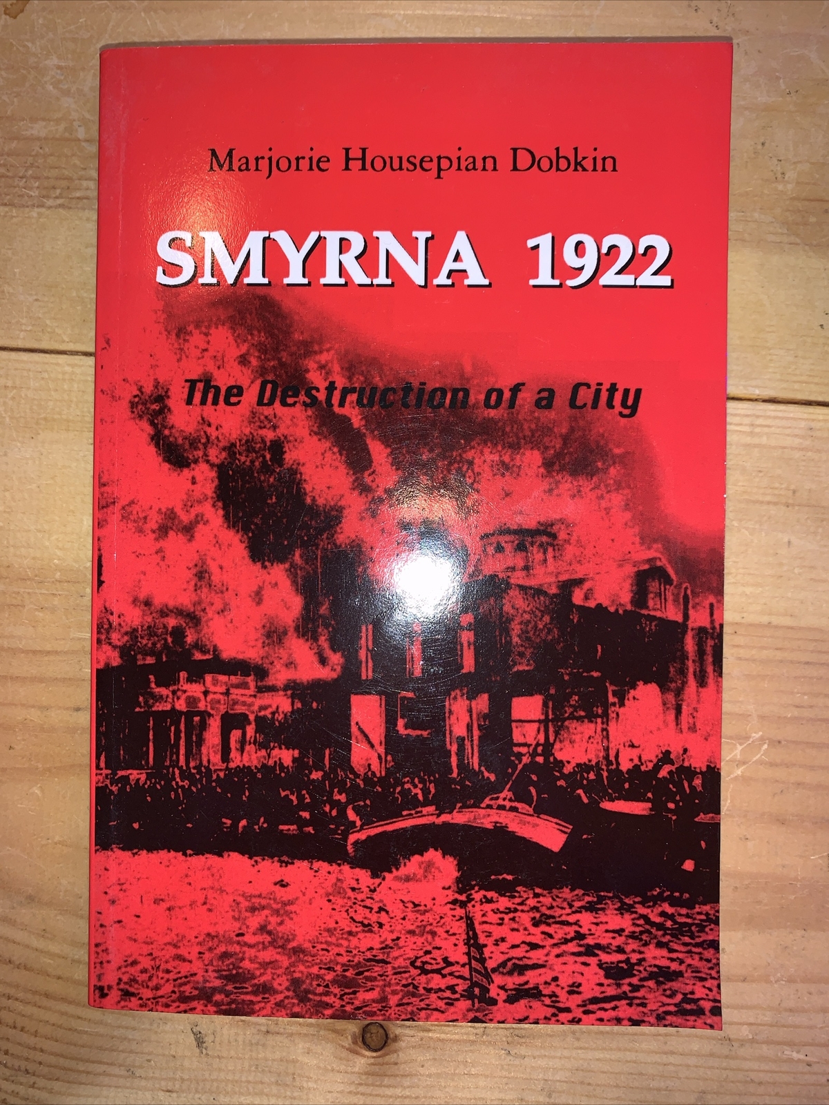 Smyrna 1922, The Destruction of a City, Marjorie Houseman Dobkin, 1998 PB