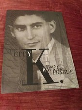 City Of K Franz Kafka And Prague By Juan Insua