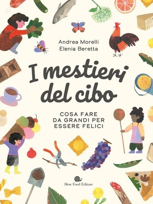 Bücher Andrea Morelli / Beretta Elenia - Die Berufe des Essens. Was man groß machen kann