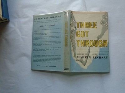 Three Got Through : Memoirs Of An Arctic Explorer Martin Lindsay Falcon Press, 1