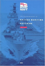 The Fundamentals of British Maritime Doctrine - Great Britain: Ministry of De...