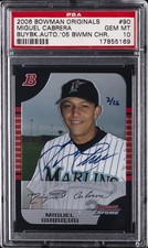 2006 BOWMAN ORIGINALS BYBK AUTOS '05 BOWMAN CHROME MIGUEL CABRERA PSA 10 AUTO