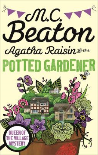 M.C. Beaton Agatha Raisin and the Potted Gardener (Tascabile) Agatha Raisin