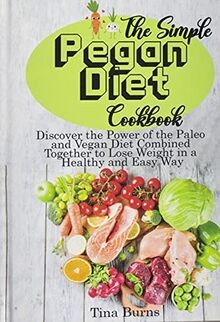 The Simple Pegan Diet Cookbook: Discover the Power ... | Buch | Zustand sehr gut