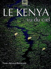 Kenia vom Himmel gesehen, Yann Arthus-Bertrand und Anne Arthus-Bertrand