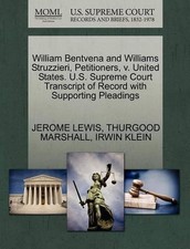 William Bentvena and Williams Struzzieri, Petitioners, V. United States. U.S. Su