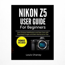 Nikon Z5 User Guide for Beginners