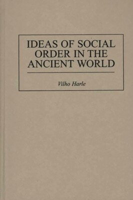 Ideas Of Social Order In The Ancient World