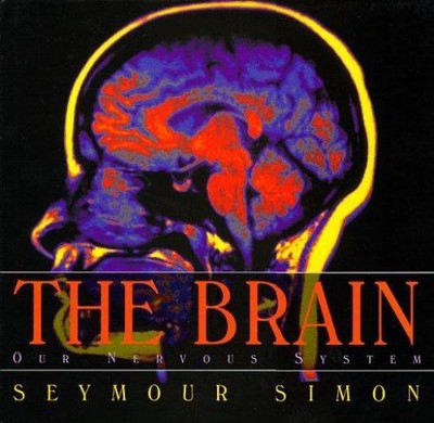 The Brain : Our Nervous System Hardcover Seymour Simon