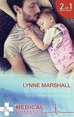 Hot-Shot Doc, Secret Dad / Father fo..., Lynne Marshall