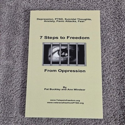 7 Steps to Freedom From Oppression Pat Buckley Ann Windsor 2023