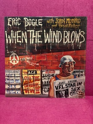 ERIC BOGLE w JOHN MUNRO AND BRENT MILLER-When The Wind Blows-Vinyl LP-1984