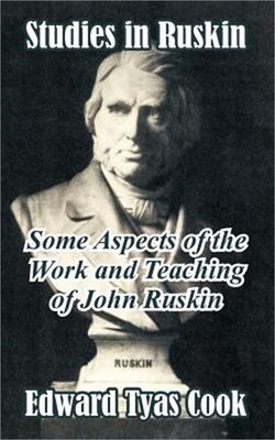 Studies in Ruskin: Some Aspects of the Work and Teaching of John Ruskin (Paperba