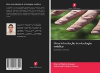Uma IntroduçãO à Micologia MéDica Sherief Mahdy Hussein