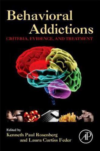 Behavioral Addictions: Criteria, Evidence, and Treatment by , Acceptable Book