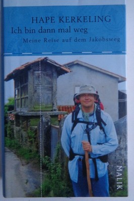 Hape Kerkeling Ich bin dann mal weg Jakobsweg 2006
