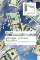 Josué Takotué | Milliardaire - Un Homme D'exception | Taschenbuch | FranzöSisch