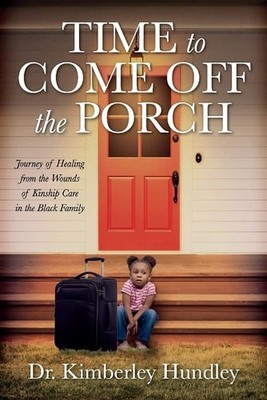 Time to Come Off The Porch: Journey of Healing from the Wounds ...  (paperback)