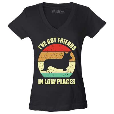 I've Got Friends in Low Places Corgi Funny Dog Women's V-Neck T-shirt Pets Tee