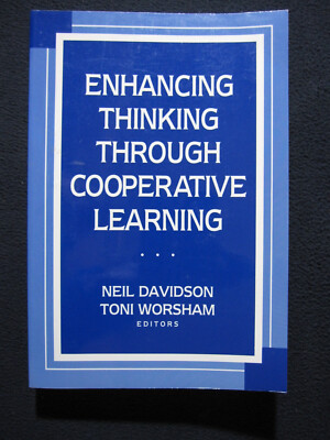 Enhancing Thinking Through Cooperative Learning [Paperback] Neil Davidson and ..