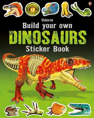 Build Your Own Dinosaurs Sticker Book (Build Your Own Sticker Books) By Simon T