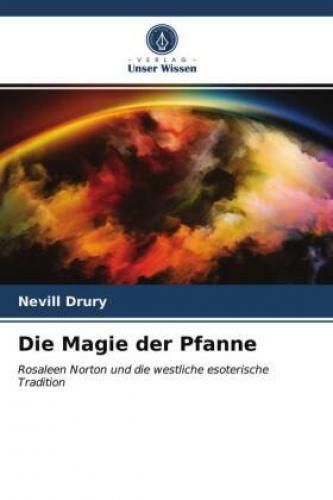 Thumbnail - Die Magie Der Pfanne Rosaleen Norton Und Die Westliche Esoterische