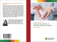 O Acesso Do Homem As PolíTicas PúBlicas De SaúDe Erika Doreto Blaques Da Silva