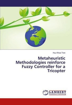 Metaheuristic Methodologies reinforce Fuzzy Controller for a Tricopter Huu Khoa