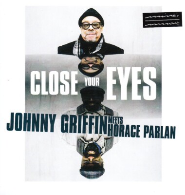 Johnny Griffin Meets Horace Parlan   Close Your Eyes