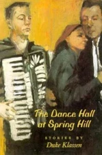 The Dance Hall at Spring Hill (MVP) - Klassen, Duke